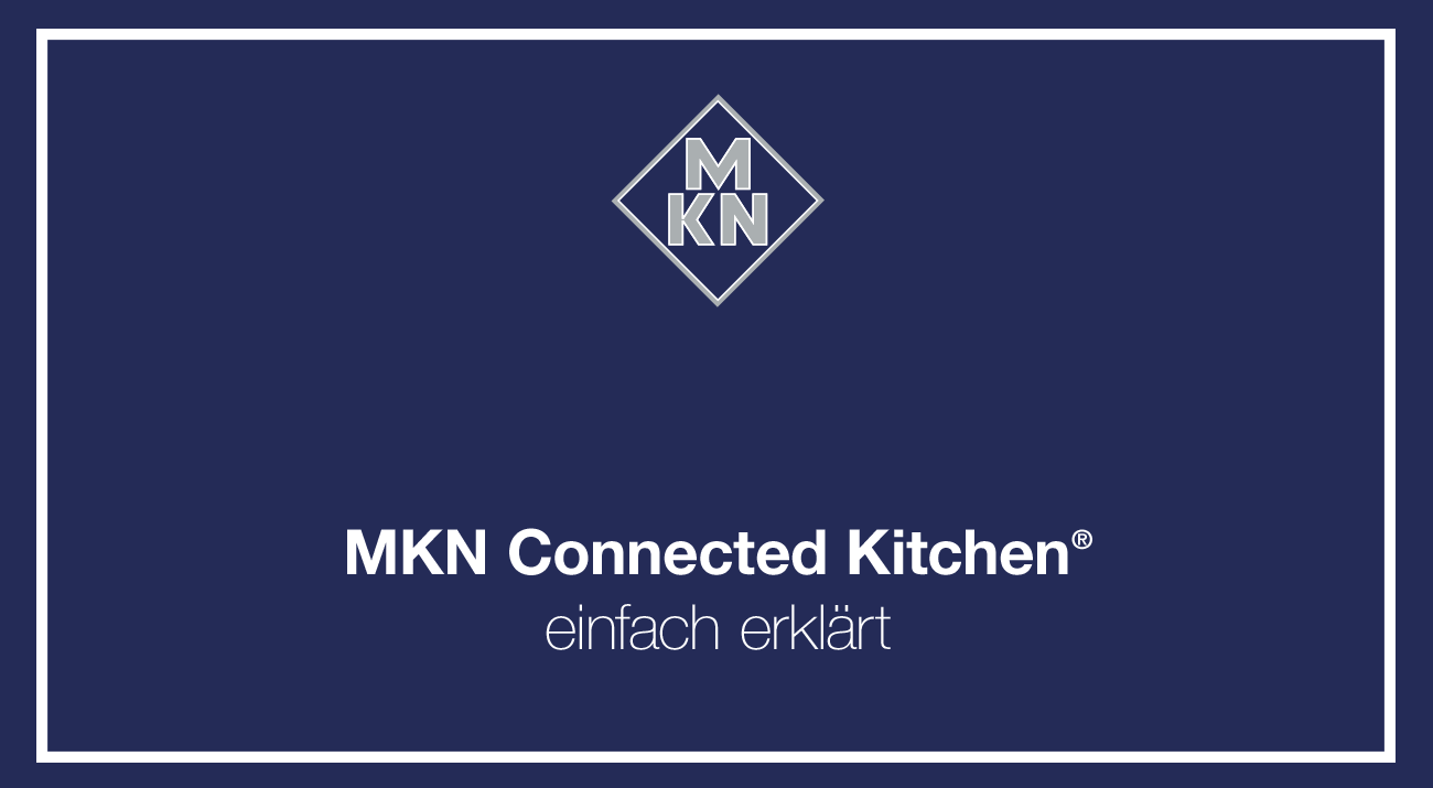 MKN Connected Kitchen - Erklärfilm